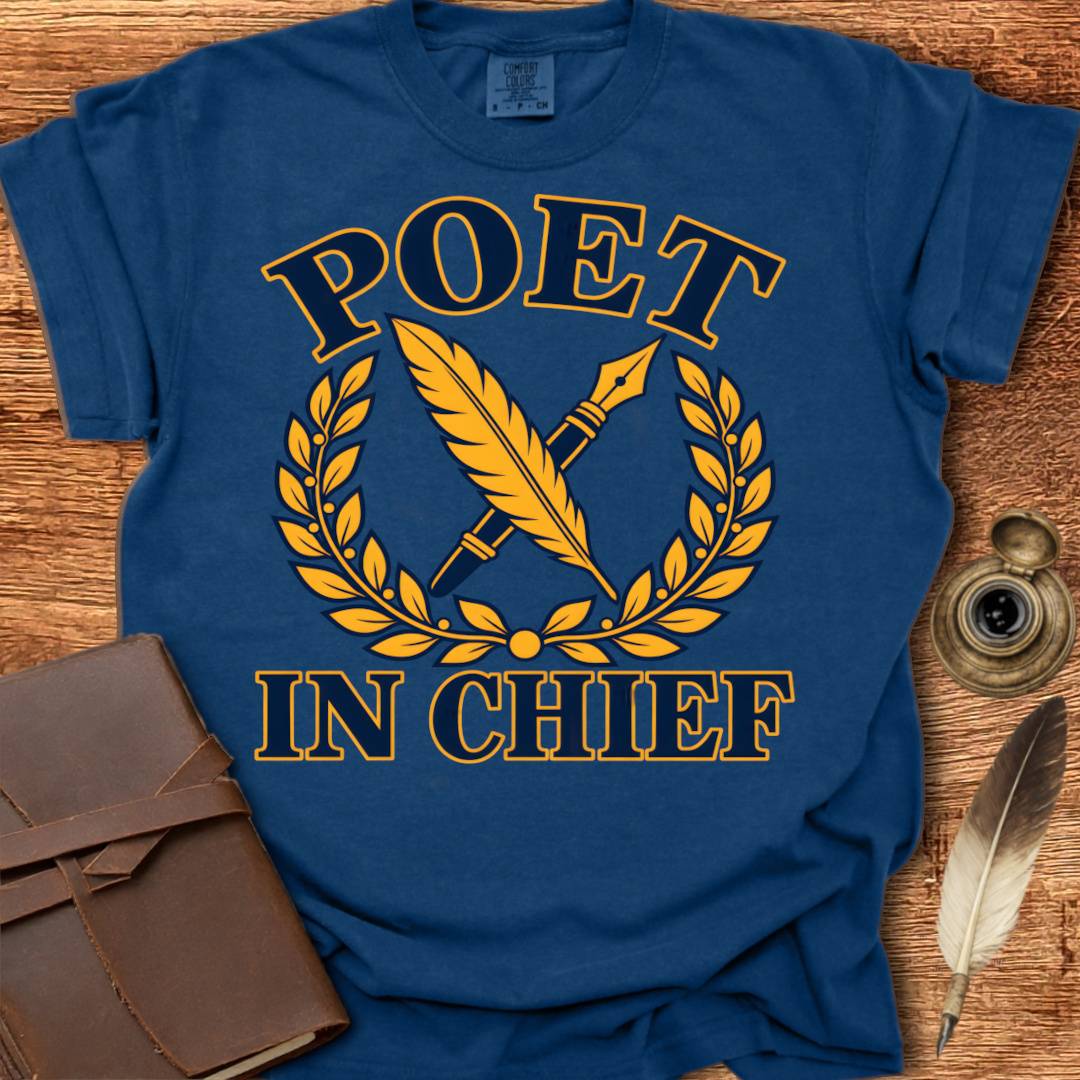 Poet in Chief - Poetry T-shirt