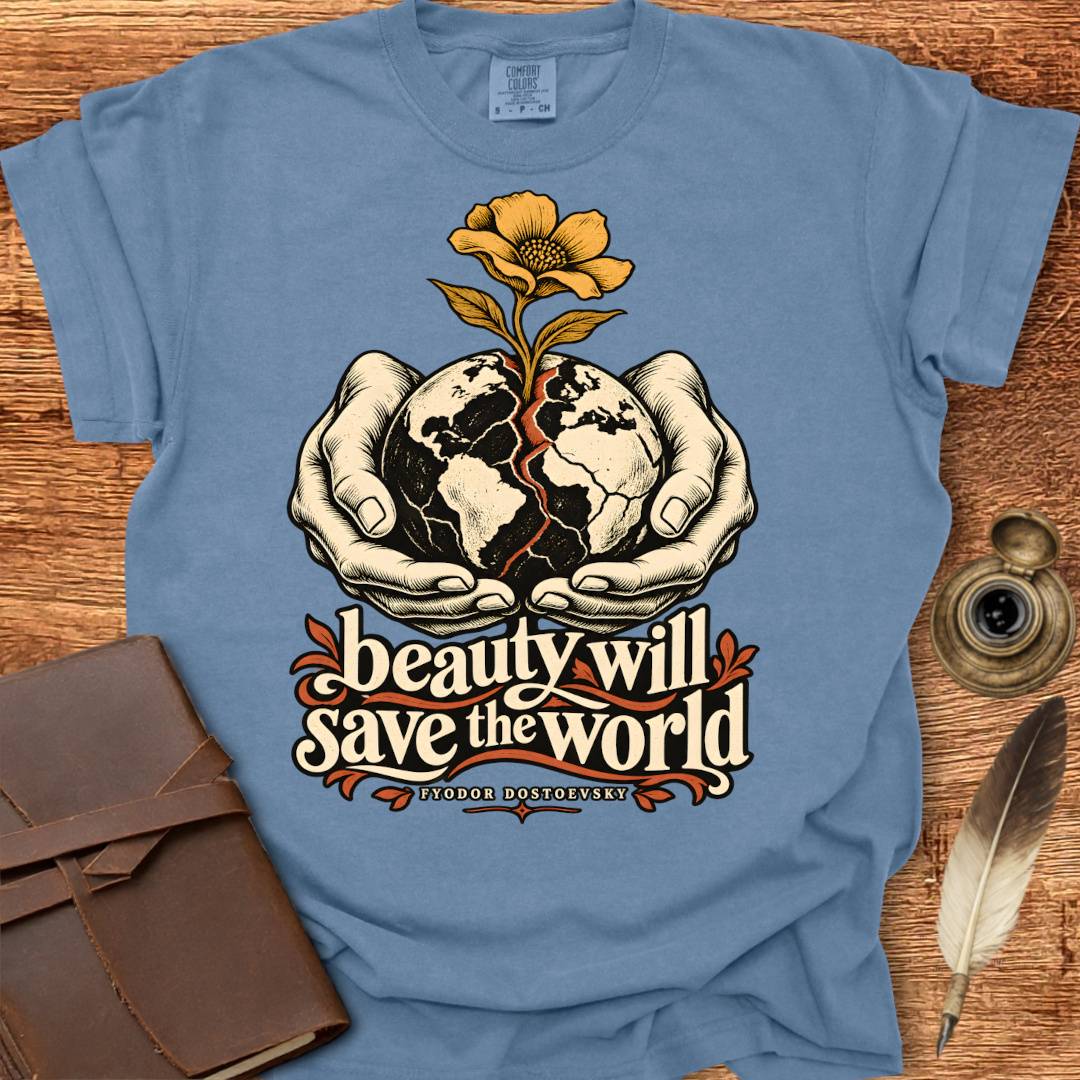 beauty will save the world - Creativity T-shirt