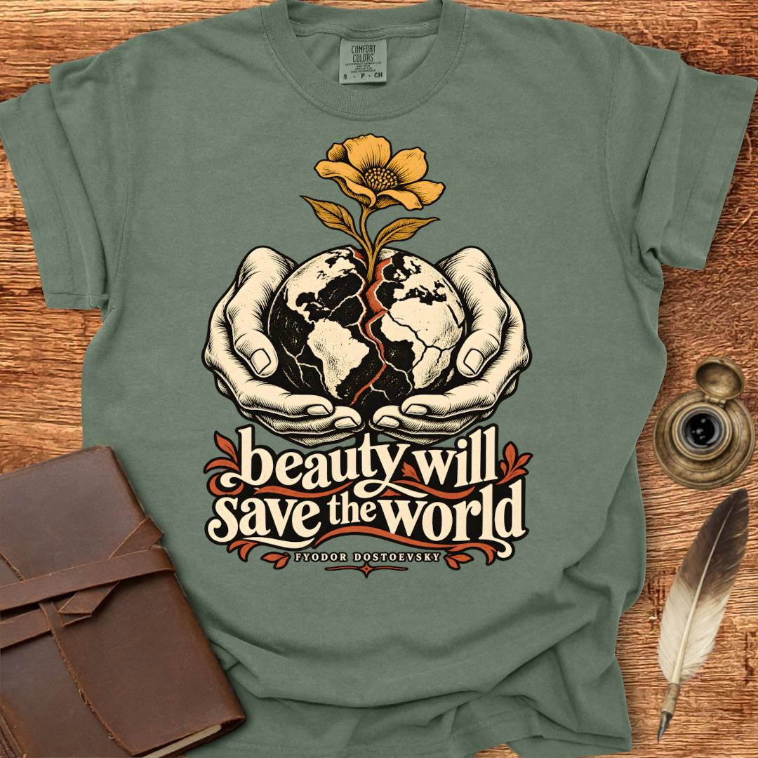 beauty will save the world - Creativity T-shirt