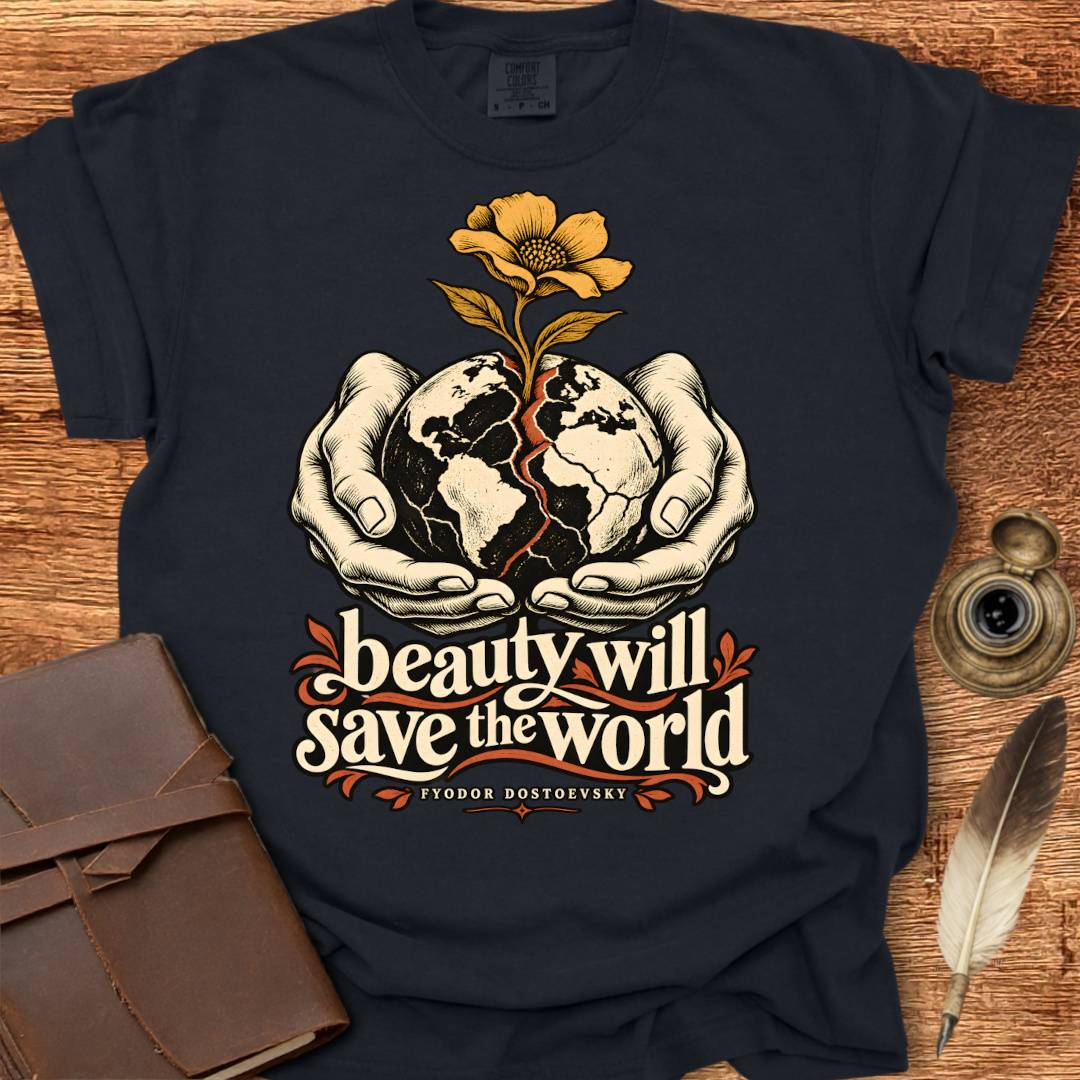 beauty will save the world - Creativity T-shirt