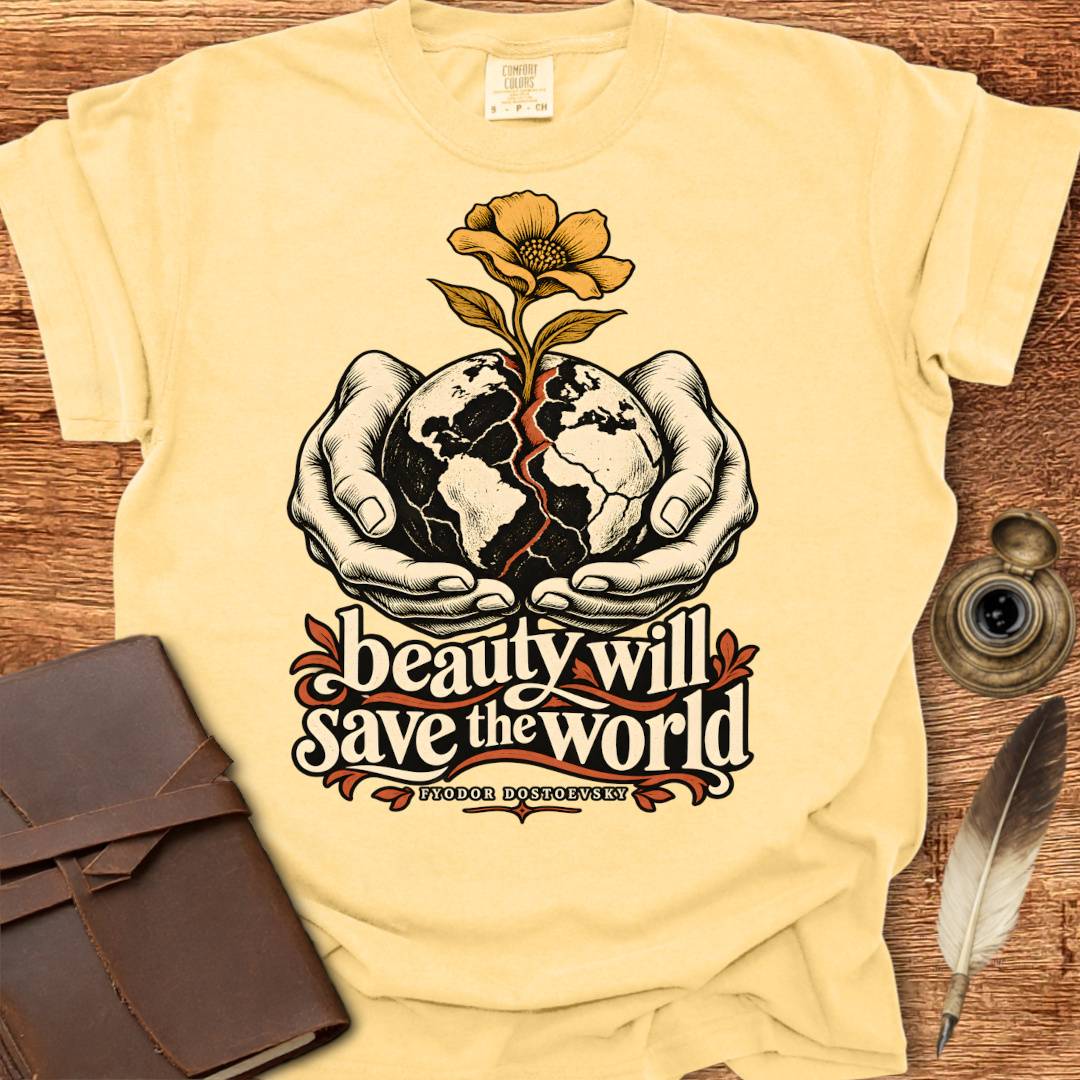 beauty will save the world - Creativity T-shirt