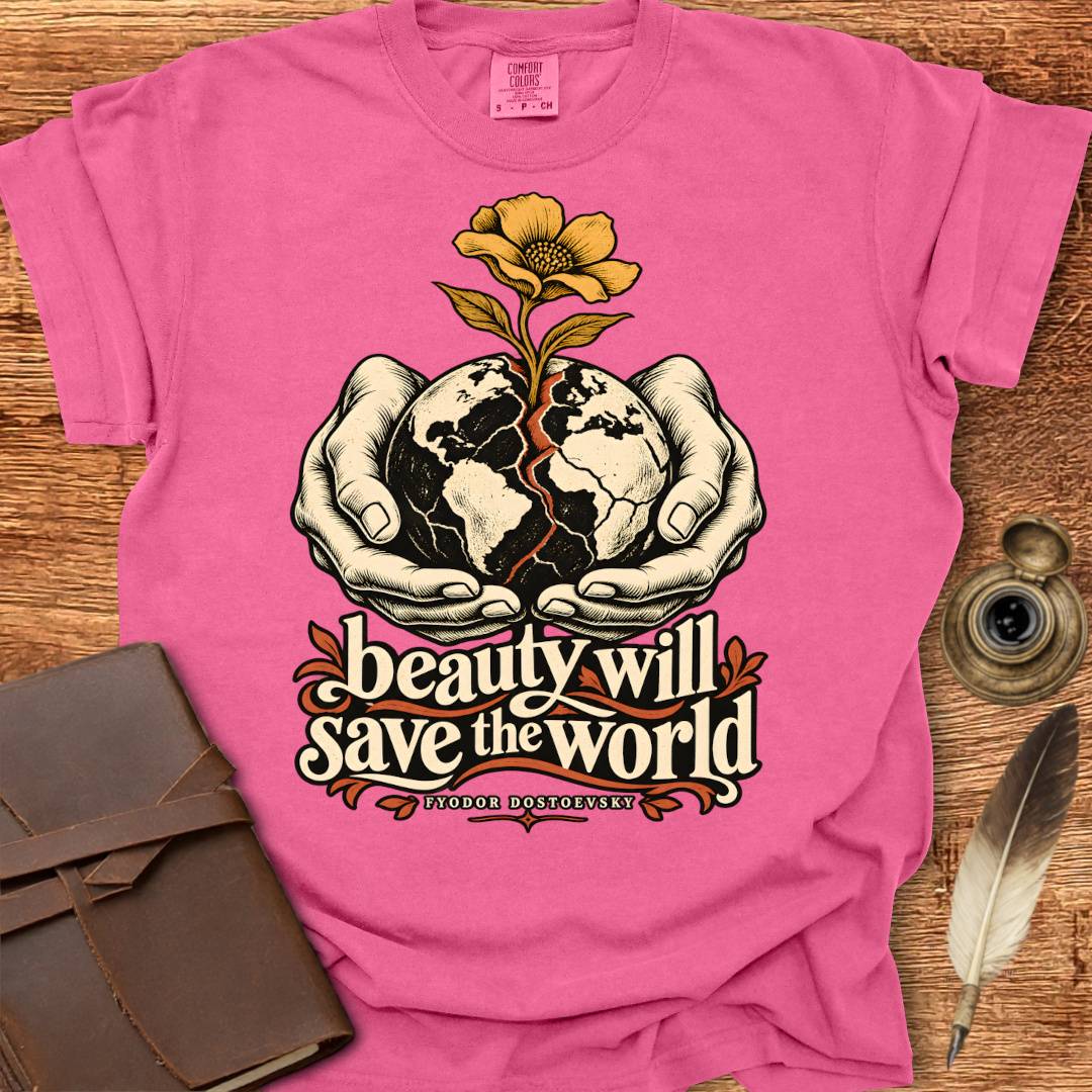 beauty will save the world - Creativity T-shirt