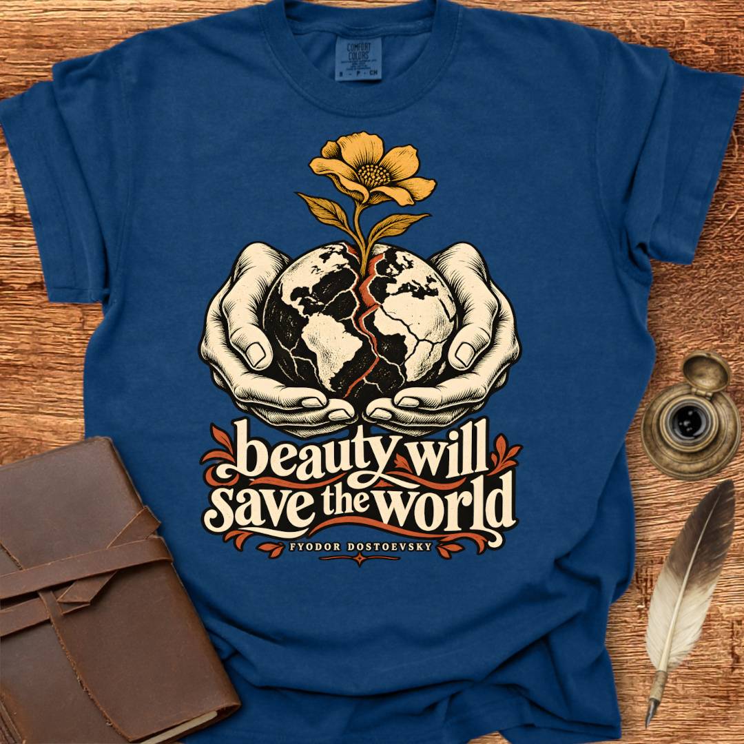 beauty will save the world - Creativity T-shirt