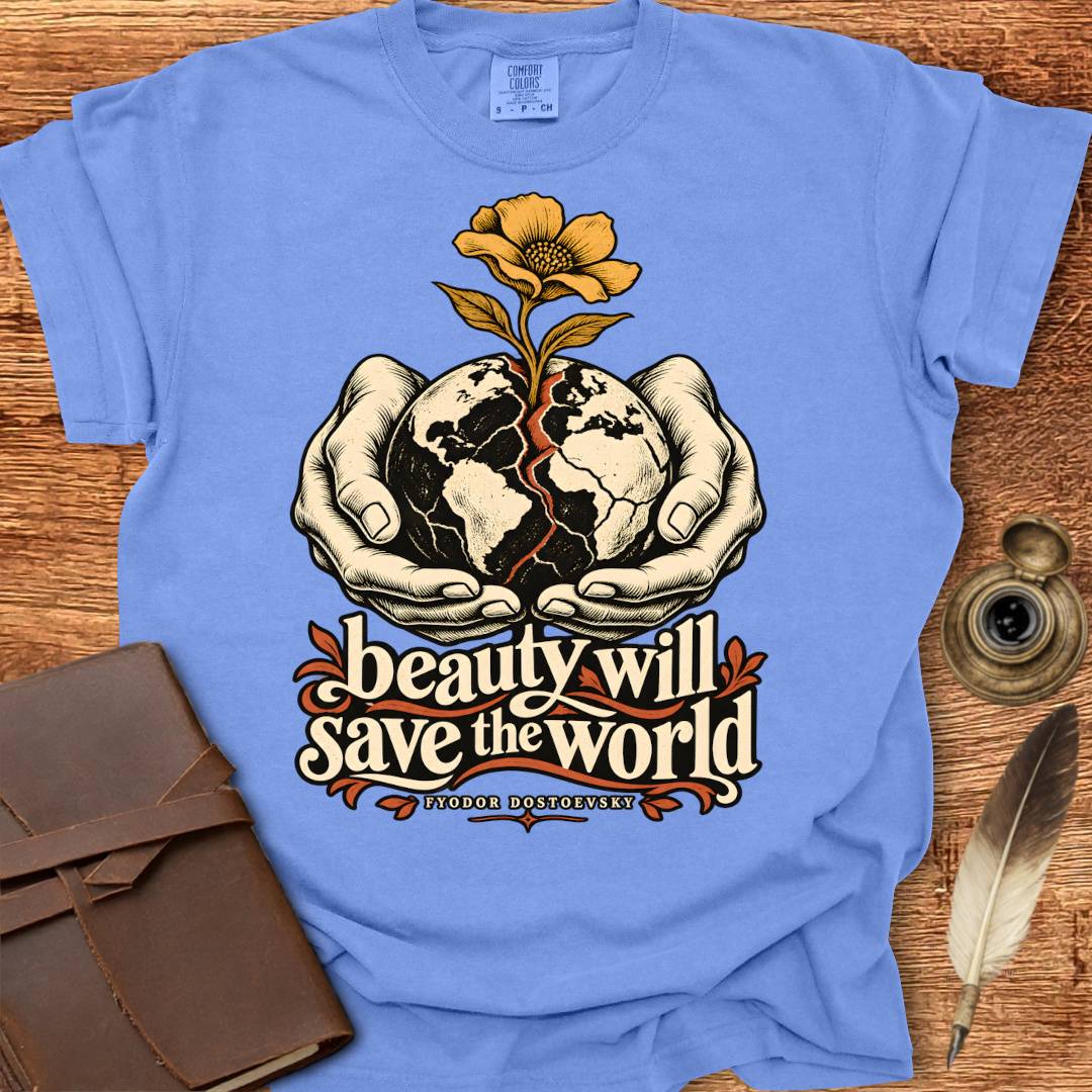 beauty will save the world - Creativity T-shirt