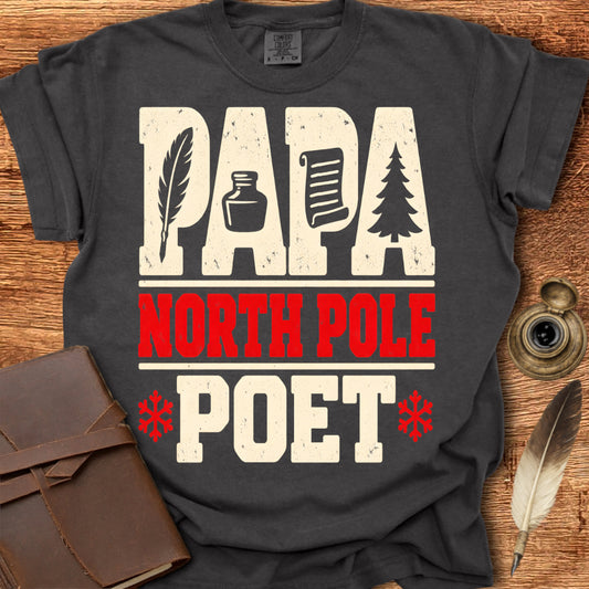 PAPA North Pole Poet - Poetry T-shirt