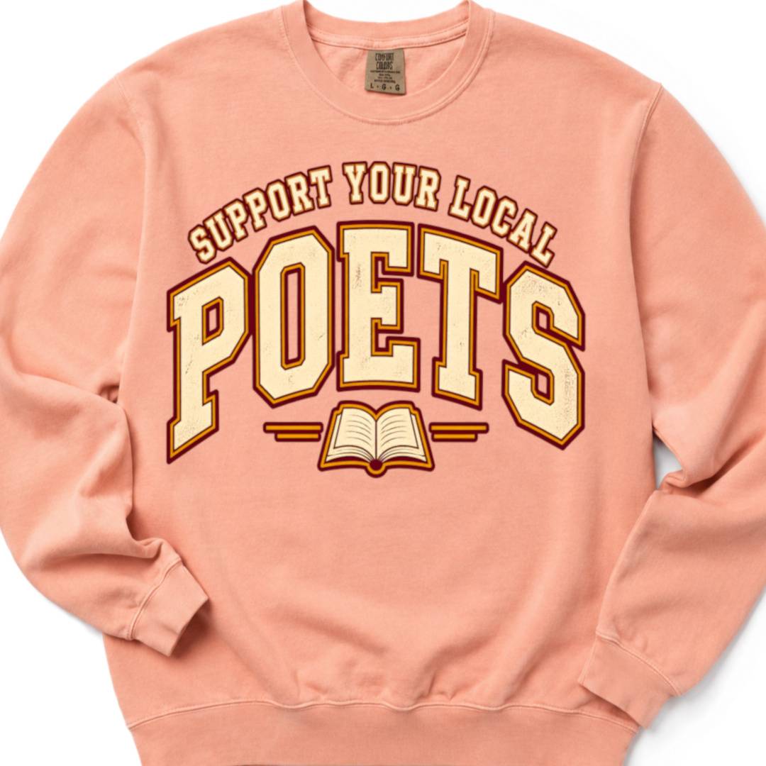 Support Your Local Poets - Crewneck Sweatshirt