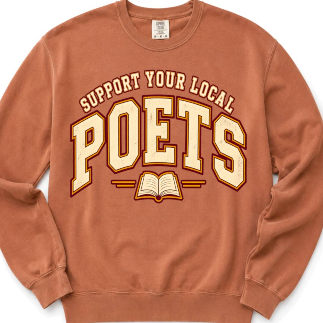Support Your Local Poets - Crewneck Sweatshirt