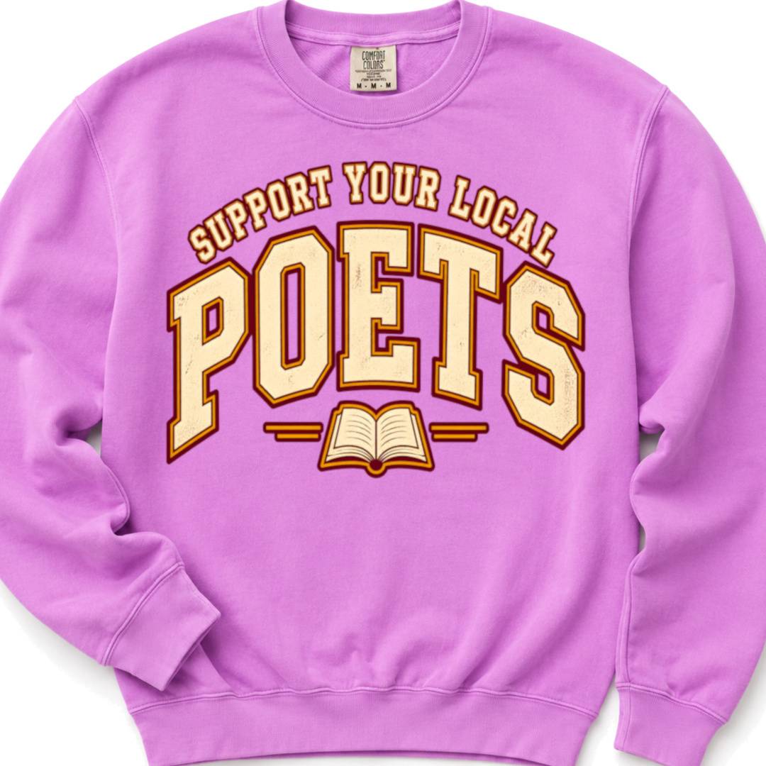 Support Your Local Poets - Crewneck Sweatshirt