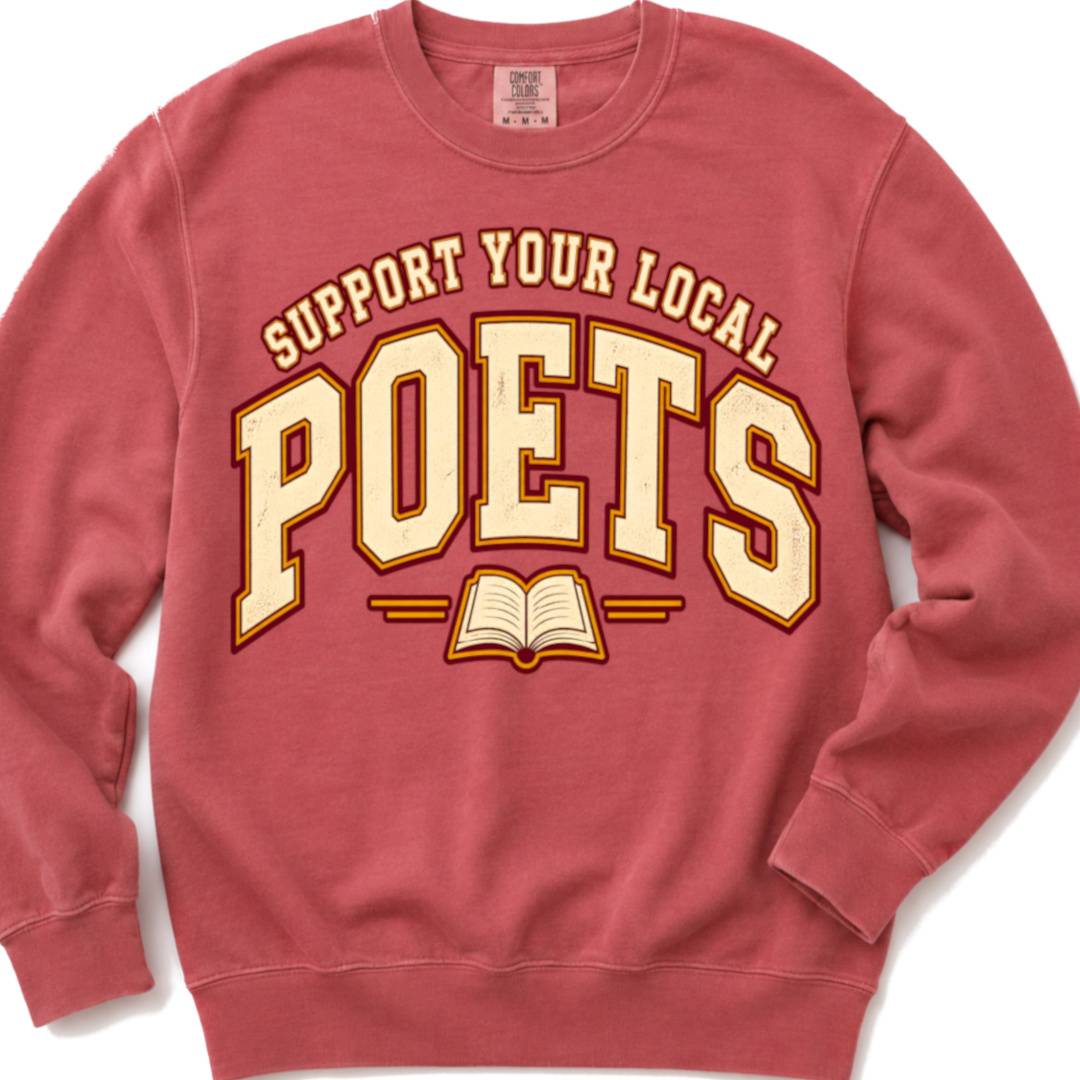 Support Your Local Poets - Crewneck Sweatshirt