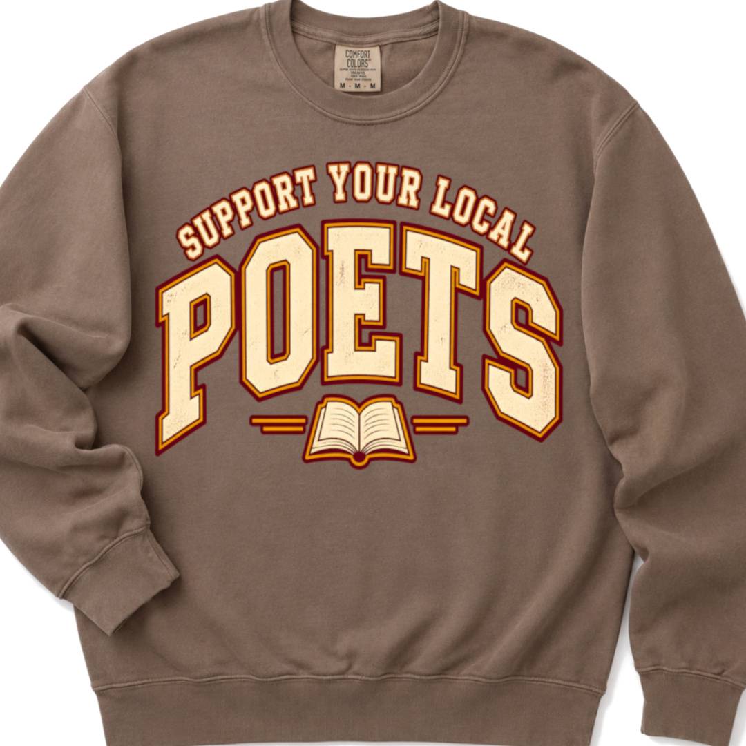 Support Your Local Poets - Crewneck Sweatshirt