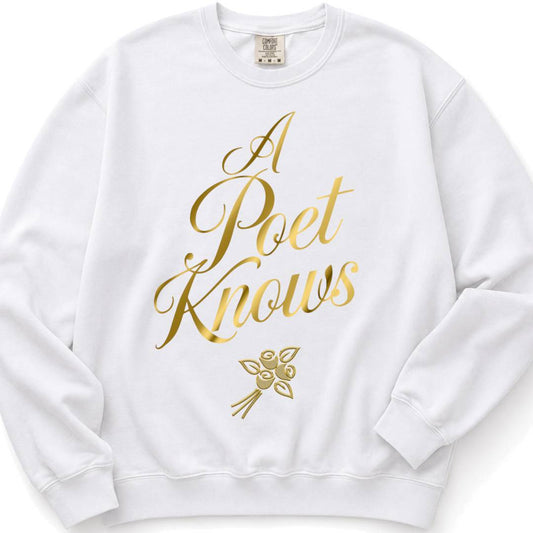 A Poet Knows - Crewneck Sweatshirt