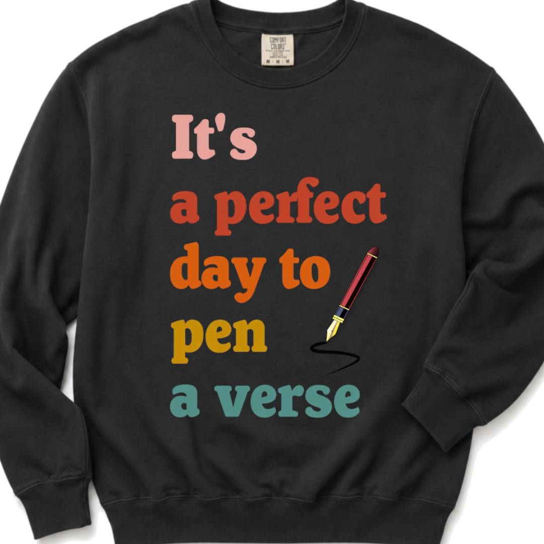 its a perfect day to pen a verse - Crewneck Sweatshirt