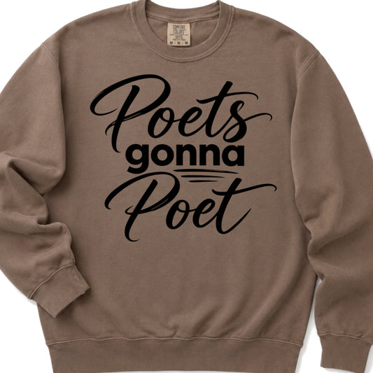 Poets gonna Poet - Crewneck Sweatshirt