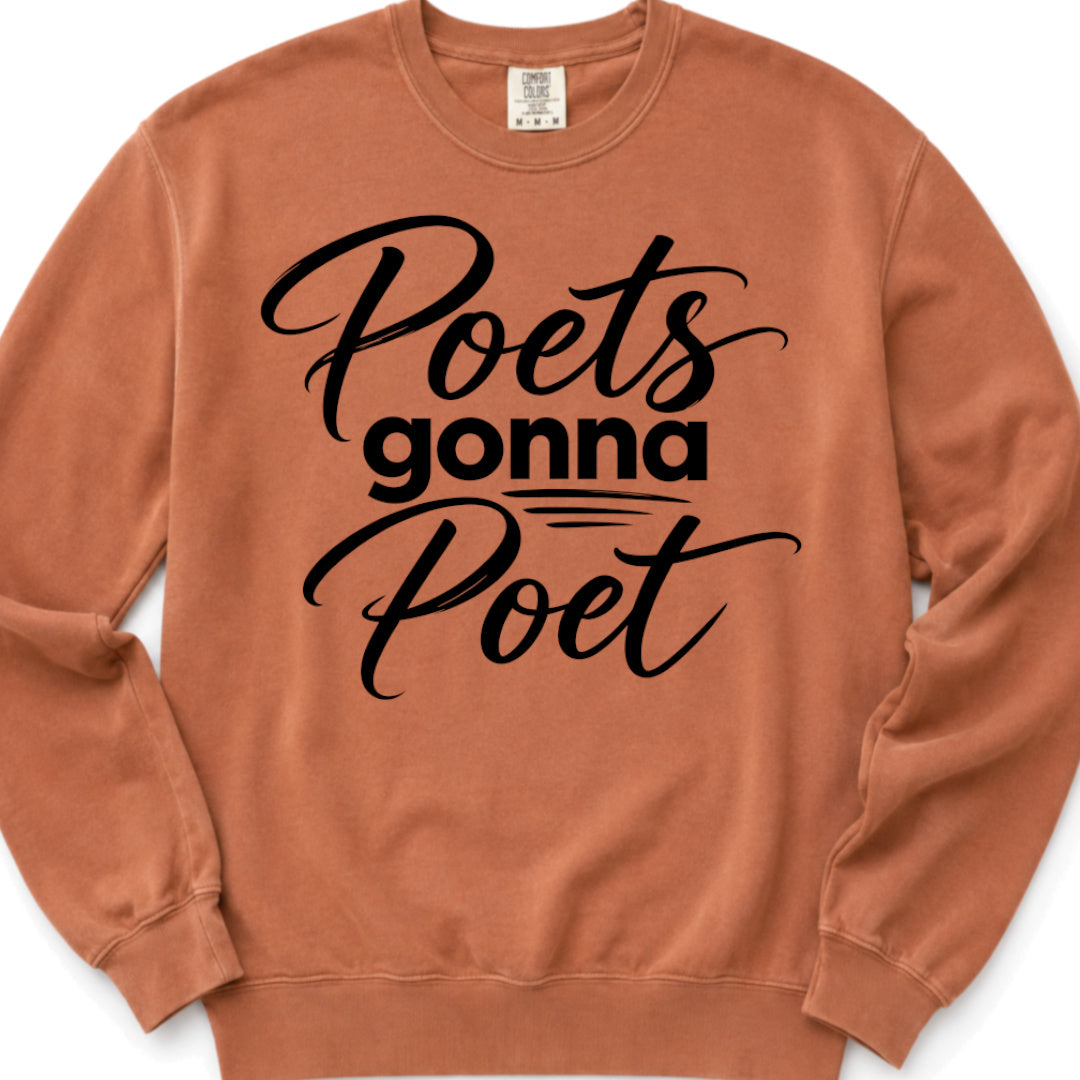 Poets gonna Poet - Crewneck Sweatshirt