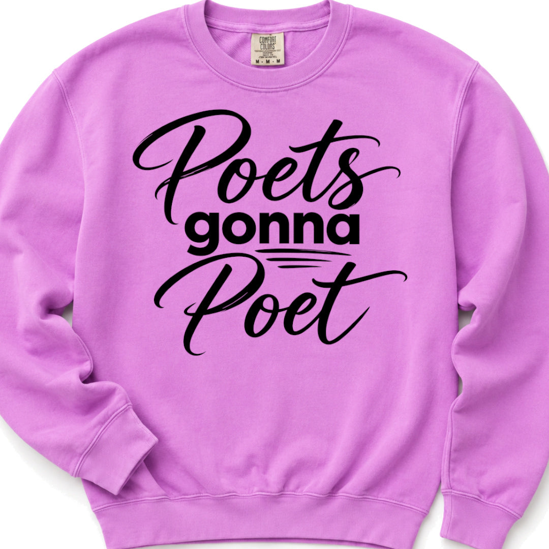 Poets gonna Poet - Crewneck Sweatshirt