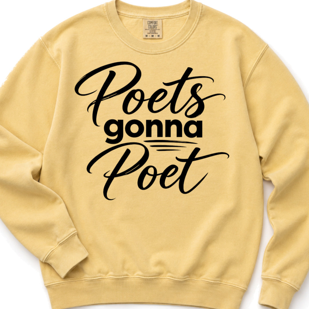 Poets gonna Poet - Crewneck Sweatshirt