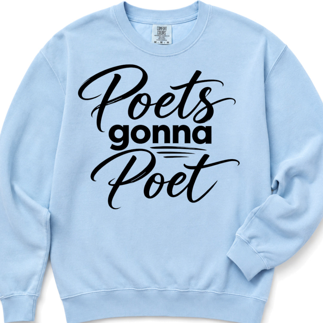 Poets gonna Poet - Crewneck Sweatshirt