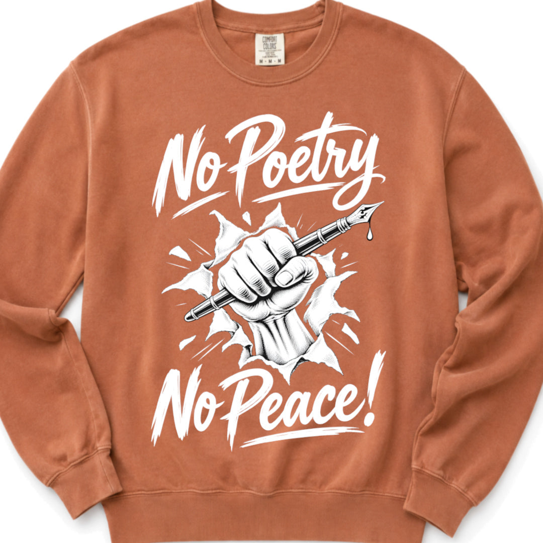 No Poetry No Peace - Crewneck Sweatshirt