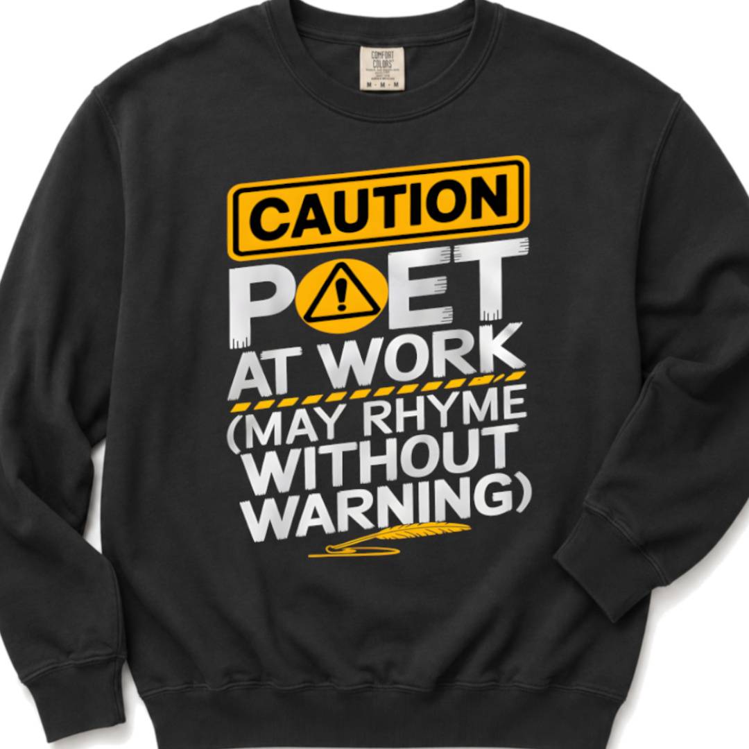 Caution Poet at Work - Crewneck Sweatshirt