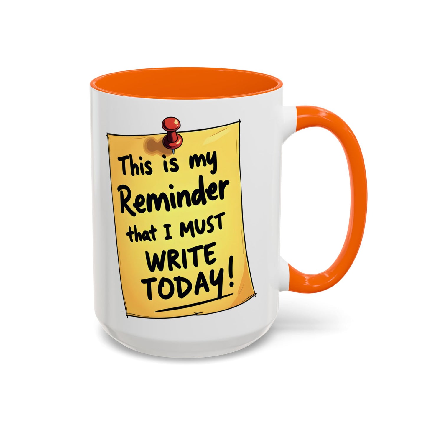 Writing Reminder - Writer's Coffee Mug – (11/15oz)