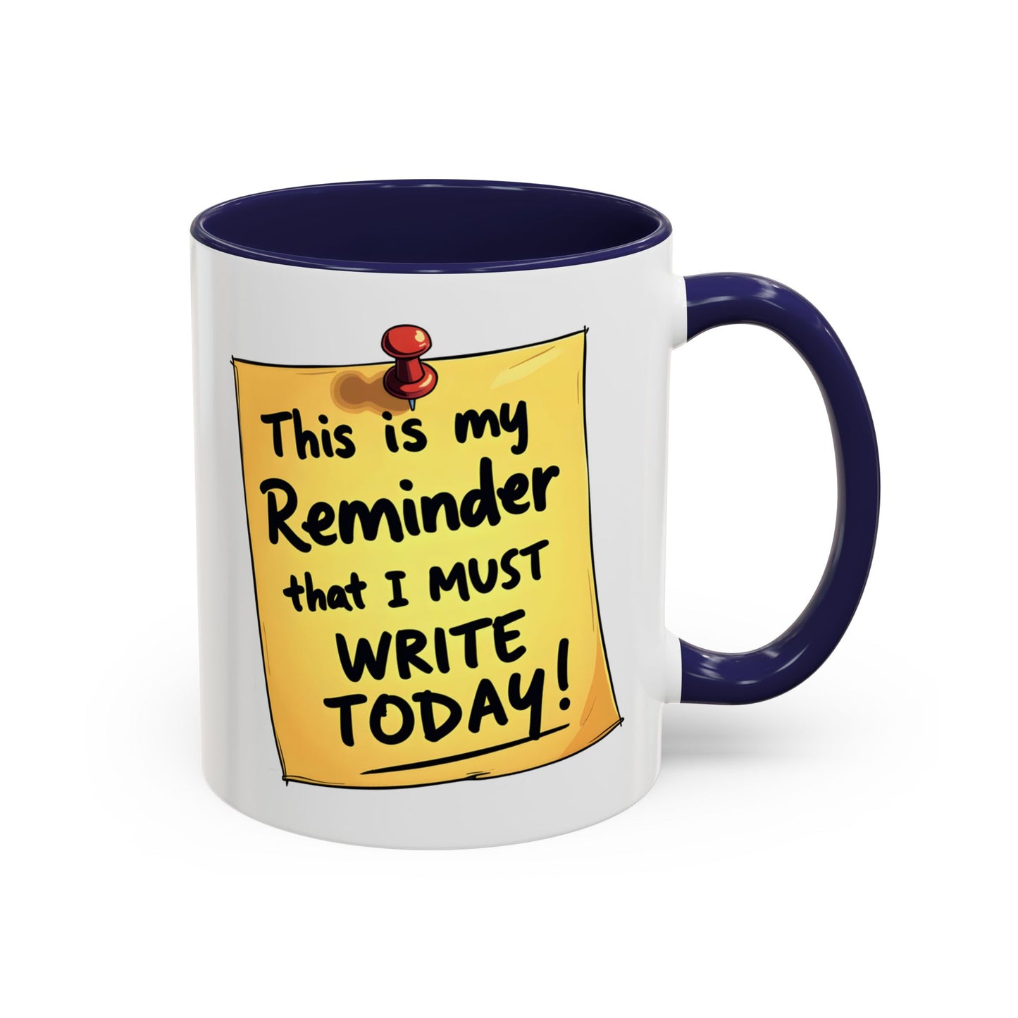 Writing Reminder - Writer's Coffee Mug – (11/15oz)