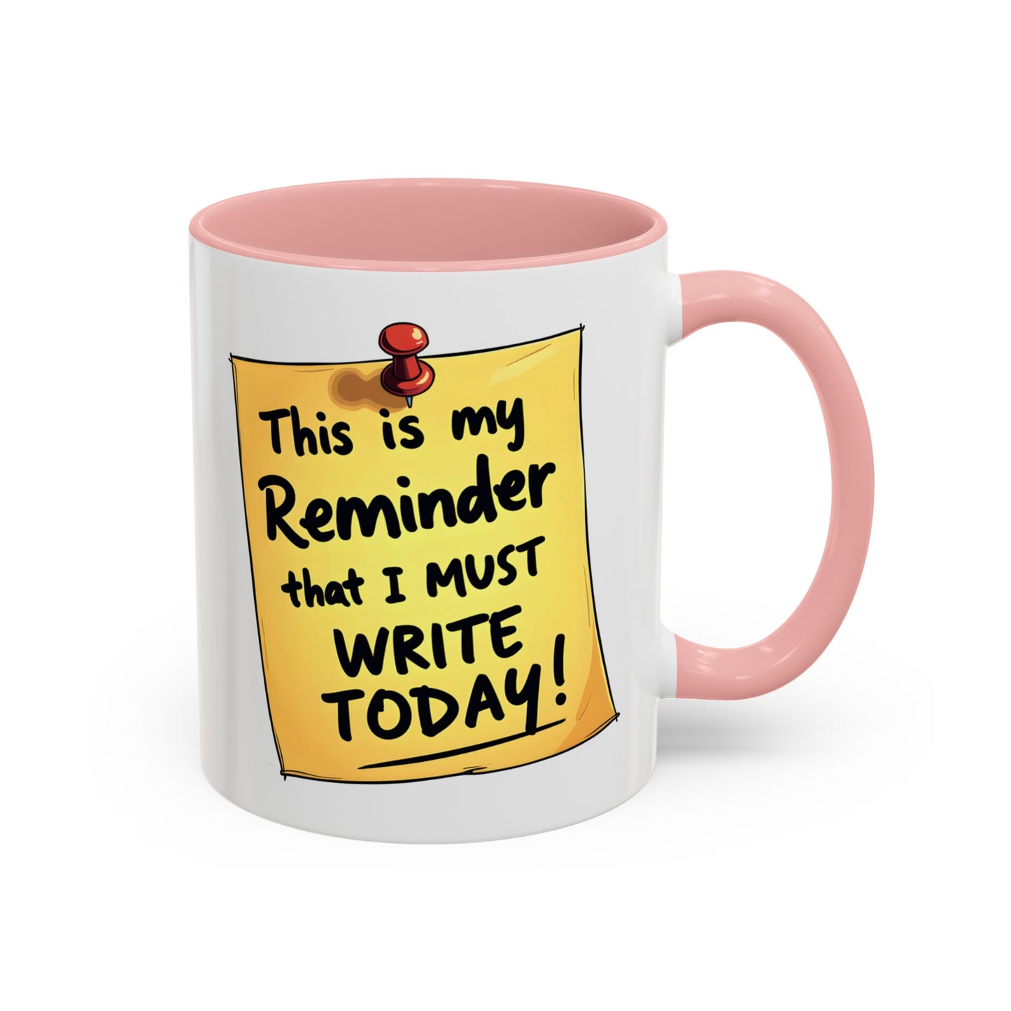 Writing Reminder - Writer's Coffee Mug – (11/15oz)