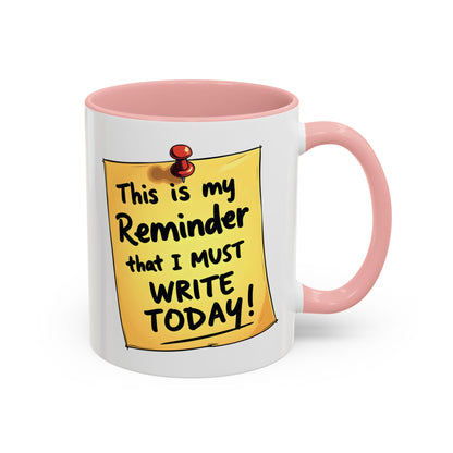 Writing Reminder - Writer's Coffee Mug – (11/15oz)