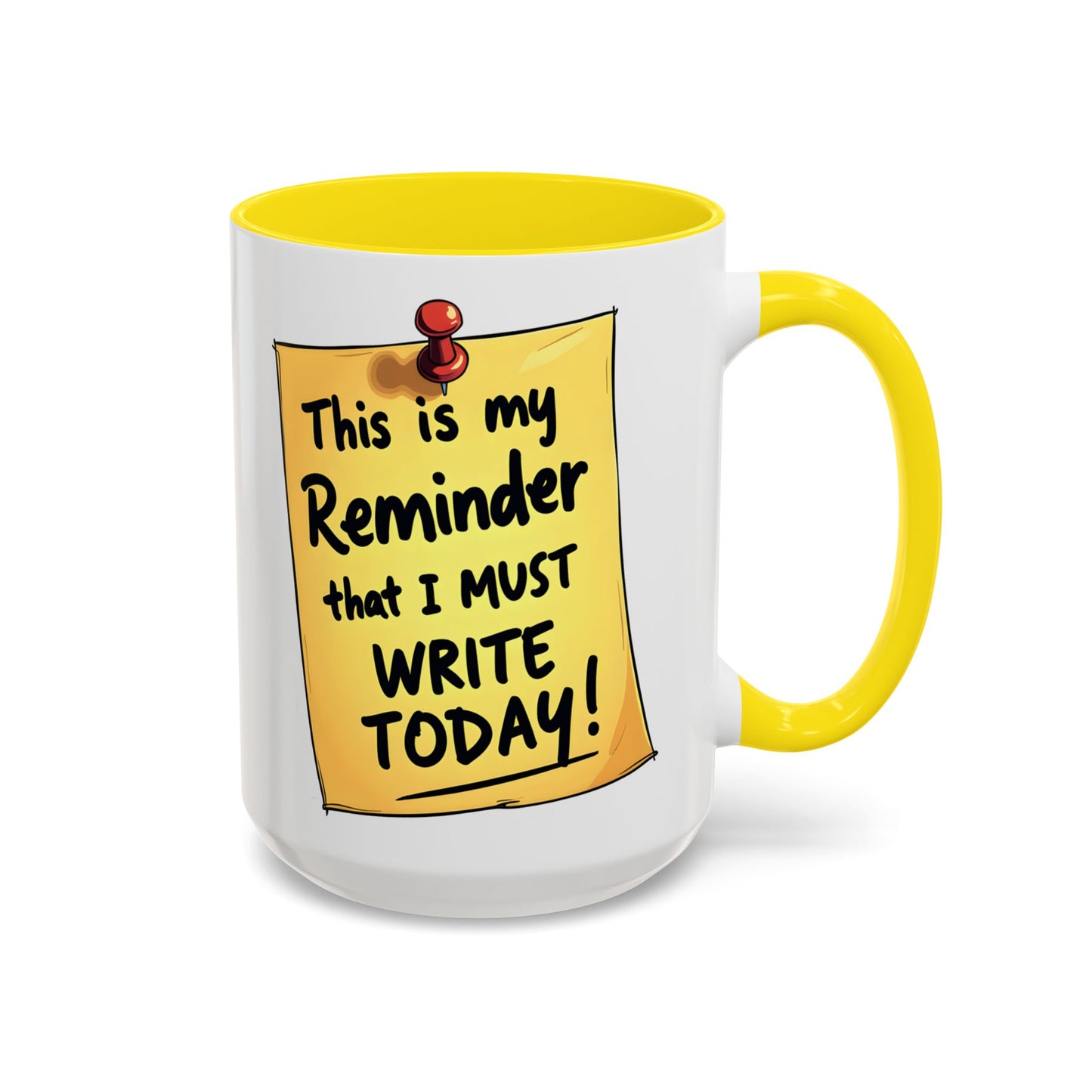 Writing Reminder - Writer's Coffee Mug – (11/15oz)