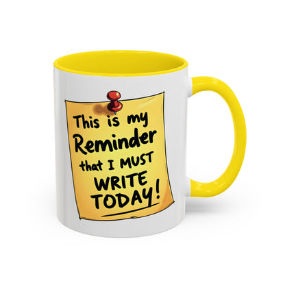 Writing Reminder - Writer's Coffee Mug – (11/15oz)