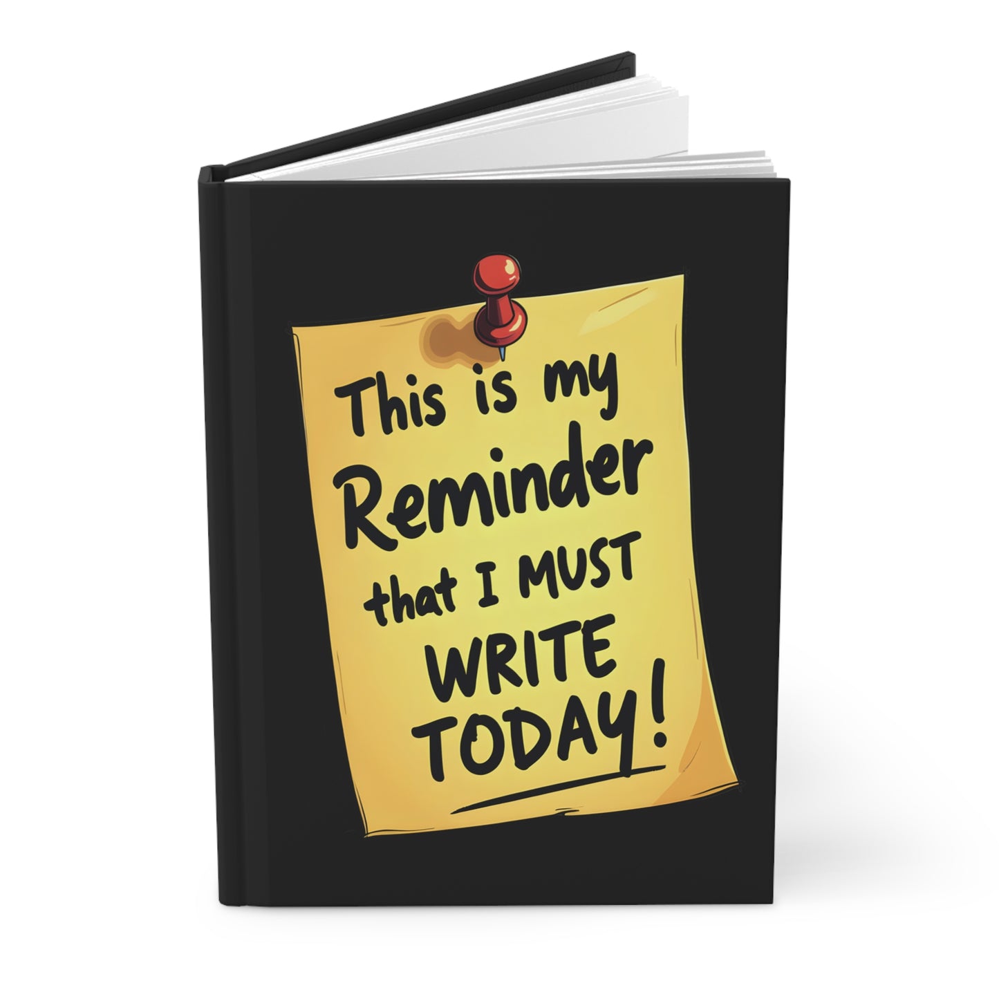 Writing Reminder Hardcover Journal — Inspirational Writer Notebook