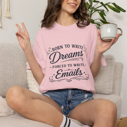 Born to Write Dreams - Writing T-shirt