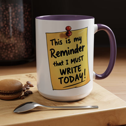Writing Reminder - Writer's Coffee Mug – (11/15oz)