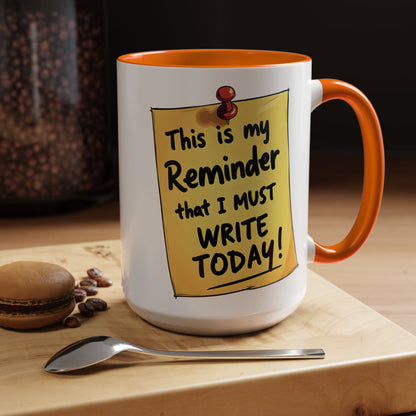 Writing Reminder - Writer's Coffee Mug – (11/15oz)