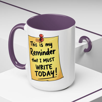 Writing Reminder - Writer's Coffee Mug – (11/15oz)