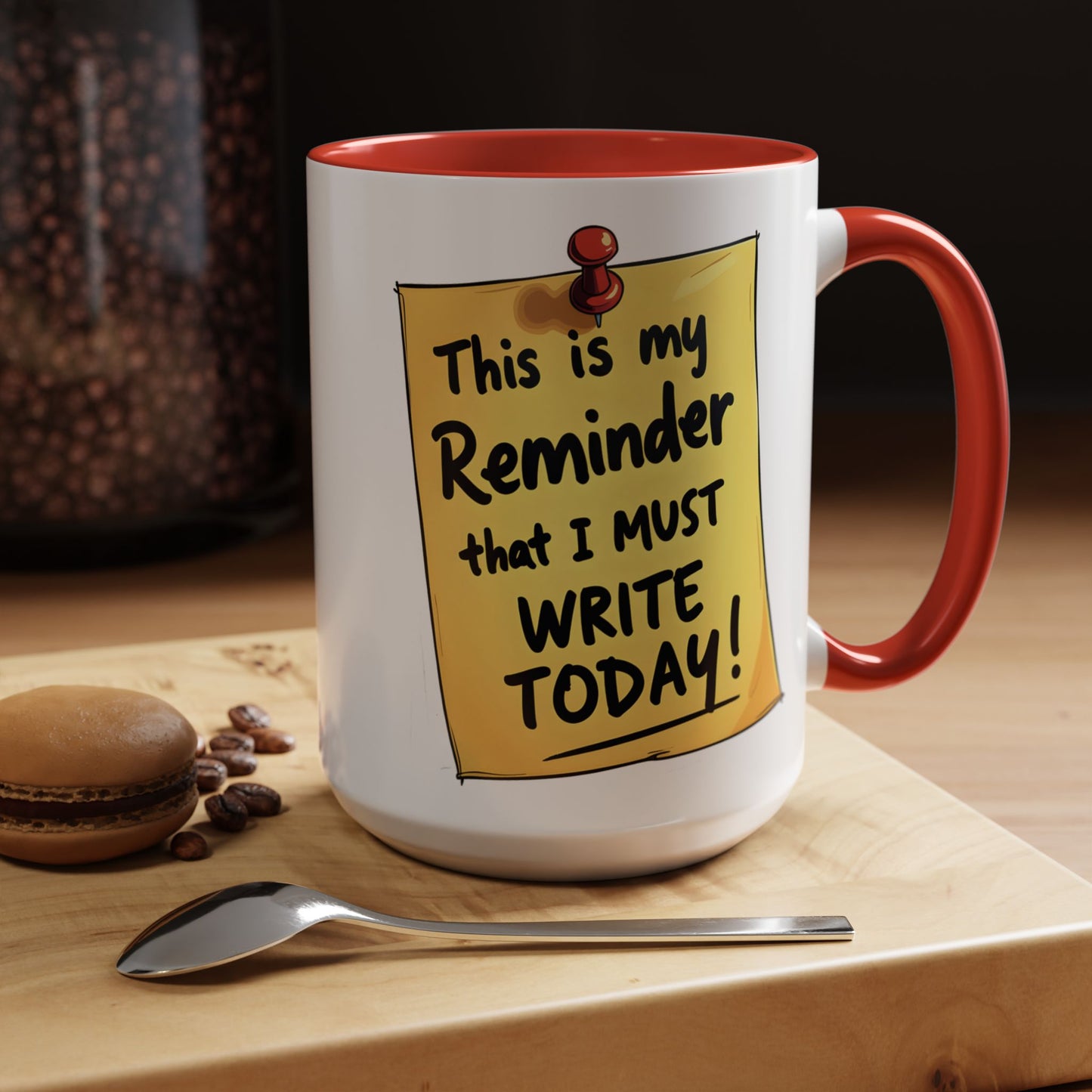 Writing Reminder - Writer's Coffee Mug – (11/15oz)