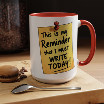 Writing Reminder - Writer's Coffee Mug – (11/15oz)