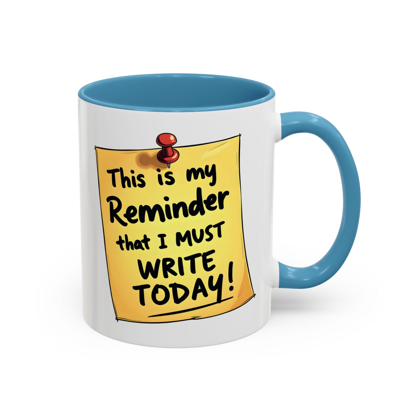 Writing Reminder - Writer's Coffee Mug – (11/15oz)