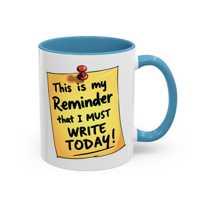 Writing Reminder - Writer's Coffee Mug – (11/15oz)