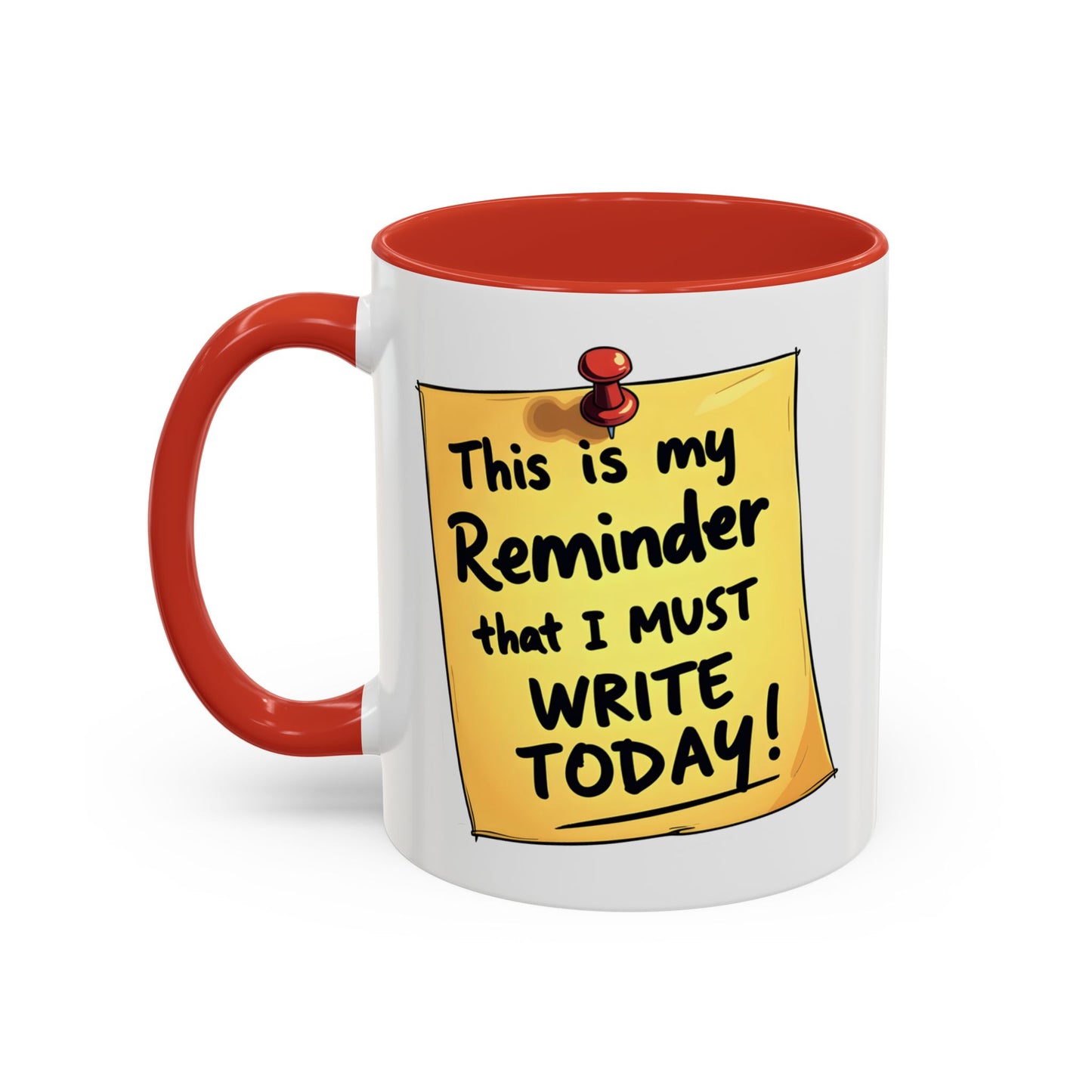 Writing Reminder - Writer's Coffee Mug – (11/15oz)