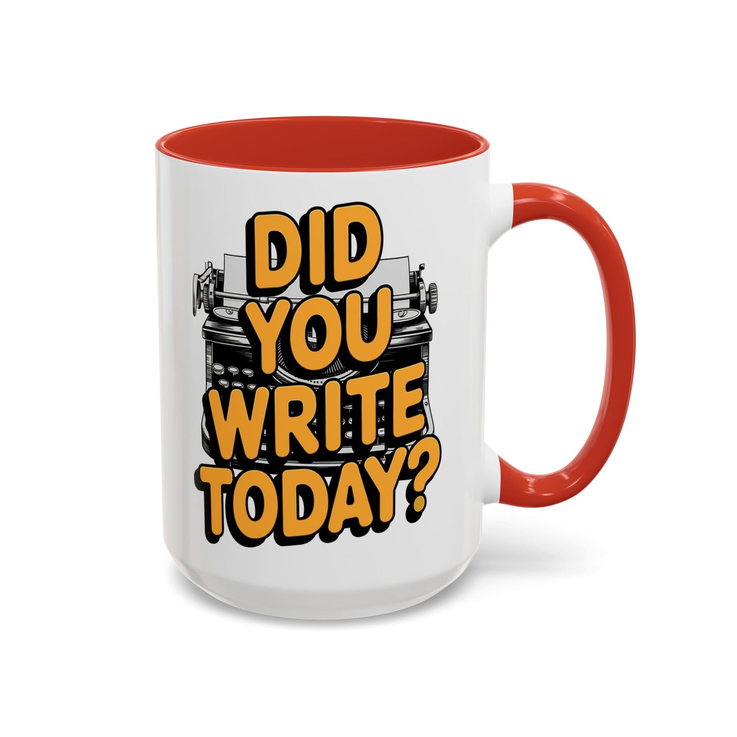 Did you Write Today? Writer's Coffee Mug – (11/15oz)
