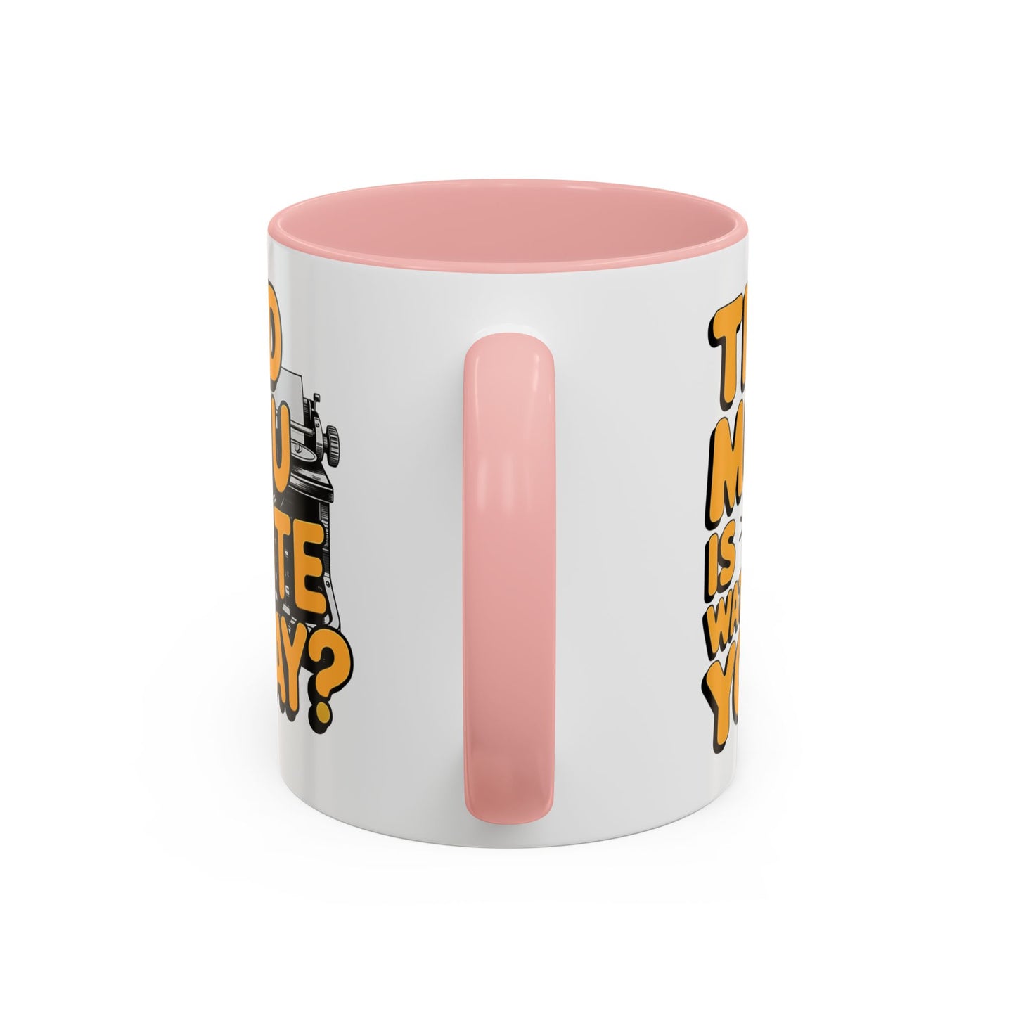 Did you Write Today? Writer's Coffee Mug – (11/15oz)
