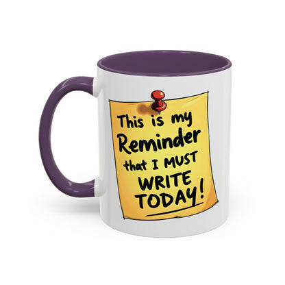 Writing Reminder - Writer's Coffee Mug – (11/15oz)