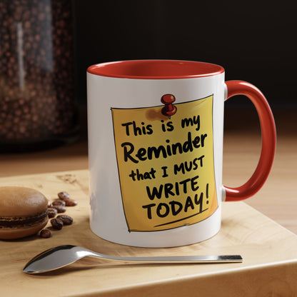 Writing Reminder - Writer's Coffee Mug – (11/15oz)