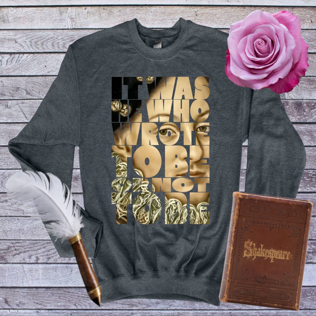 To Be or Not to Be Sweatshirt