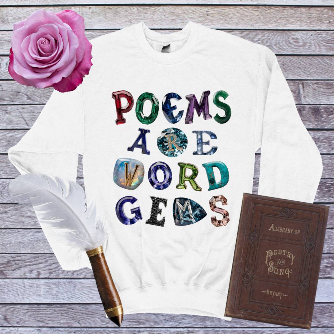 Poems Are Word Gems Sweatshirt - White