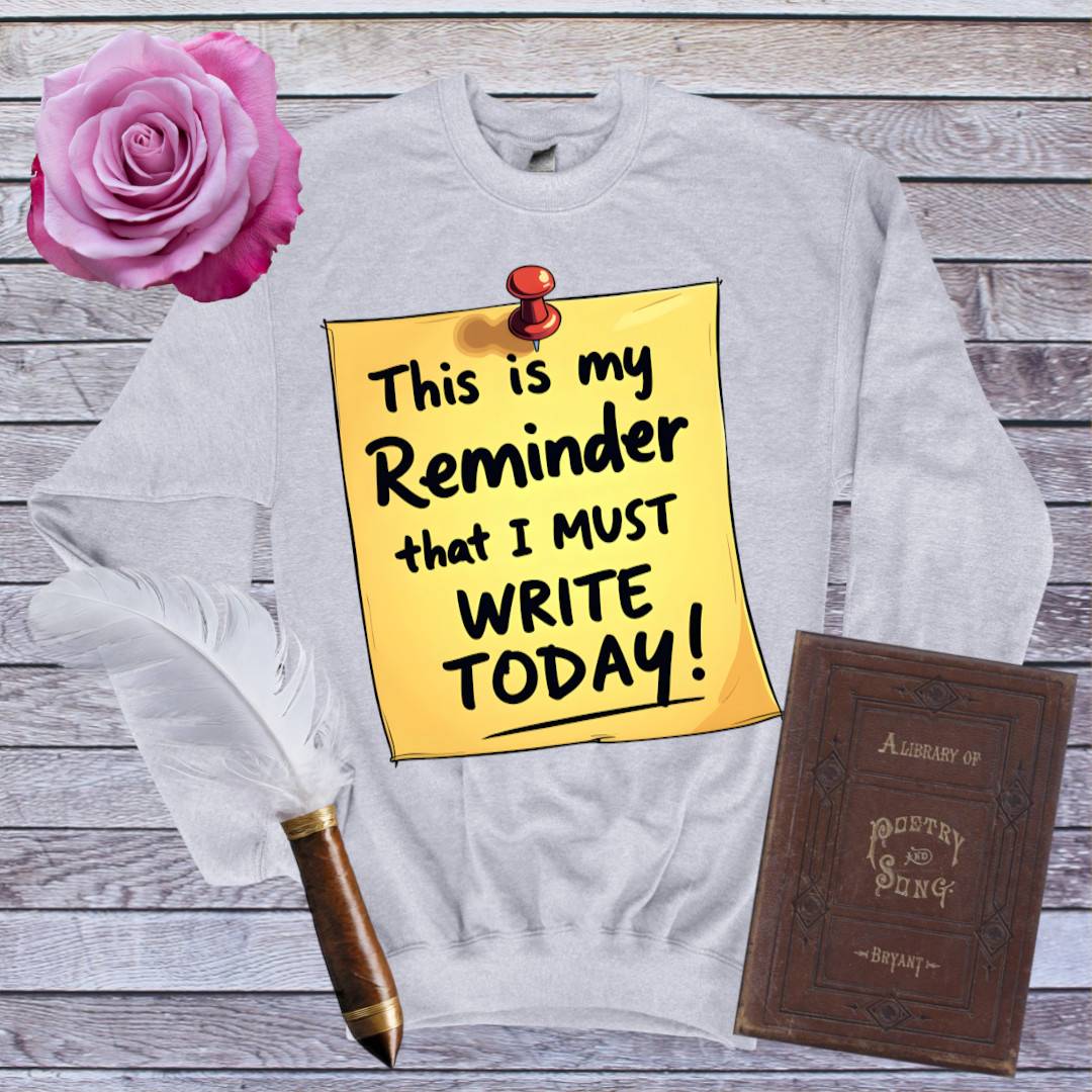 Writing Reminder Sweatshirt