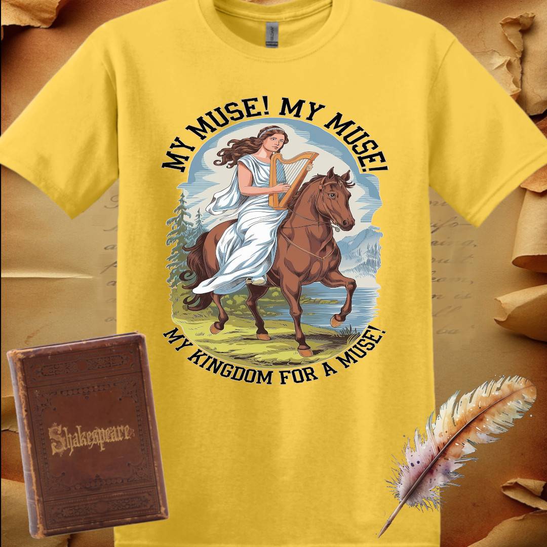 My Kingdom for a Muse T-Shirt