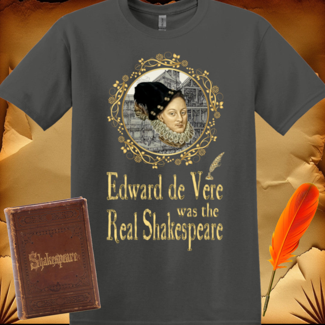 Edward De Vere The Real Shakespeare T-Shirt