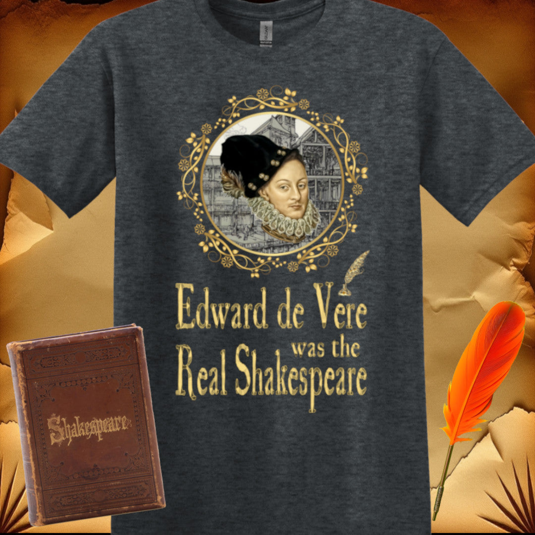 Edward De Vere The Real Shakespeare T-Shirt