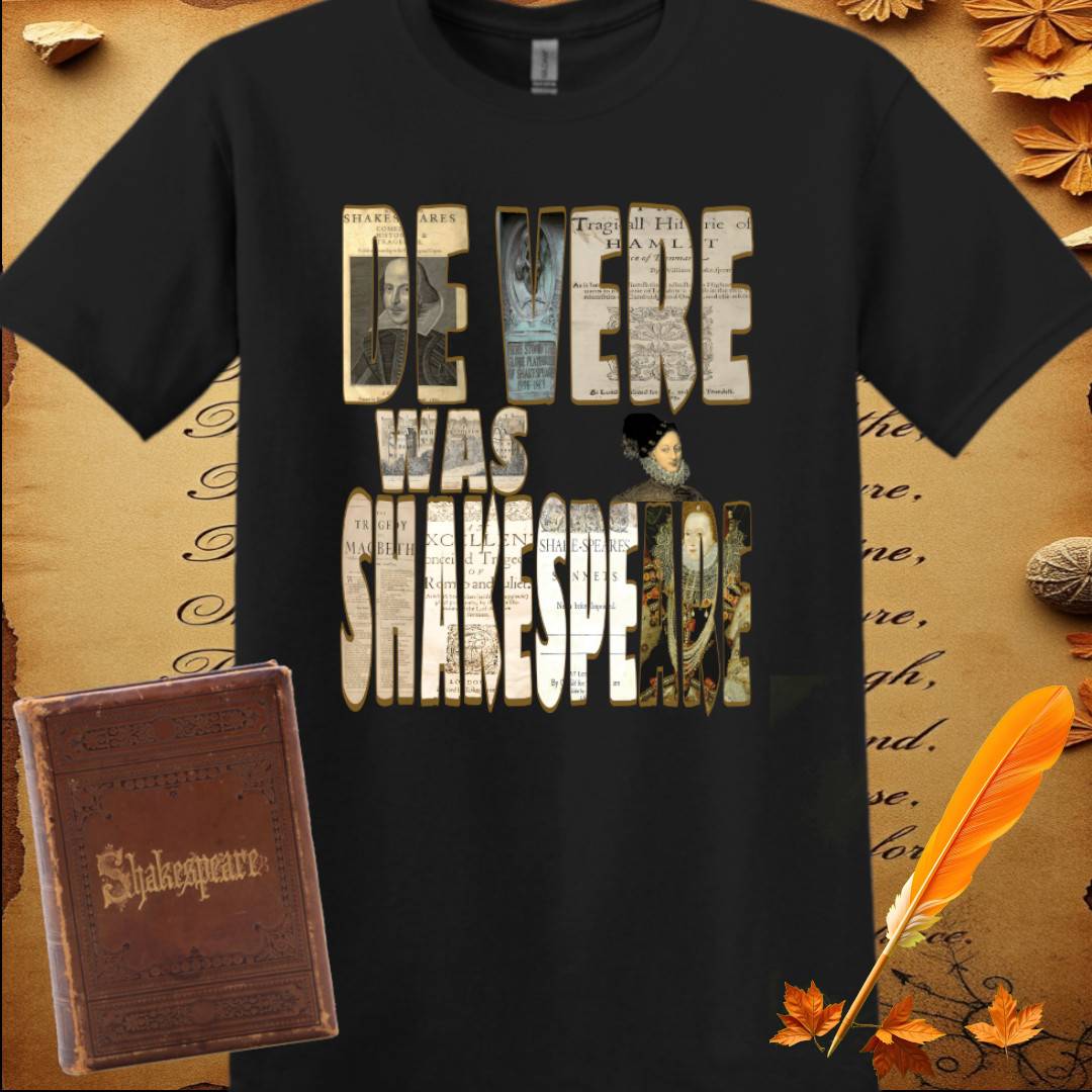 De Vere Was Shakespeare T-Shirt